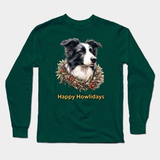 Happy Howlidays Border Collie Long Sleeve T-Shirt